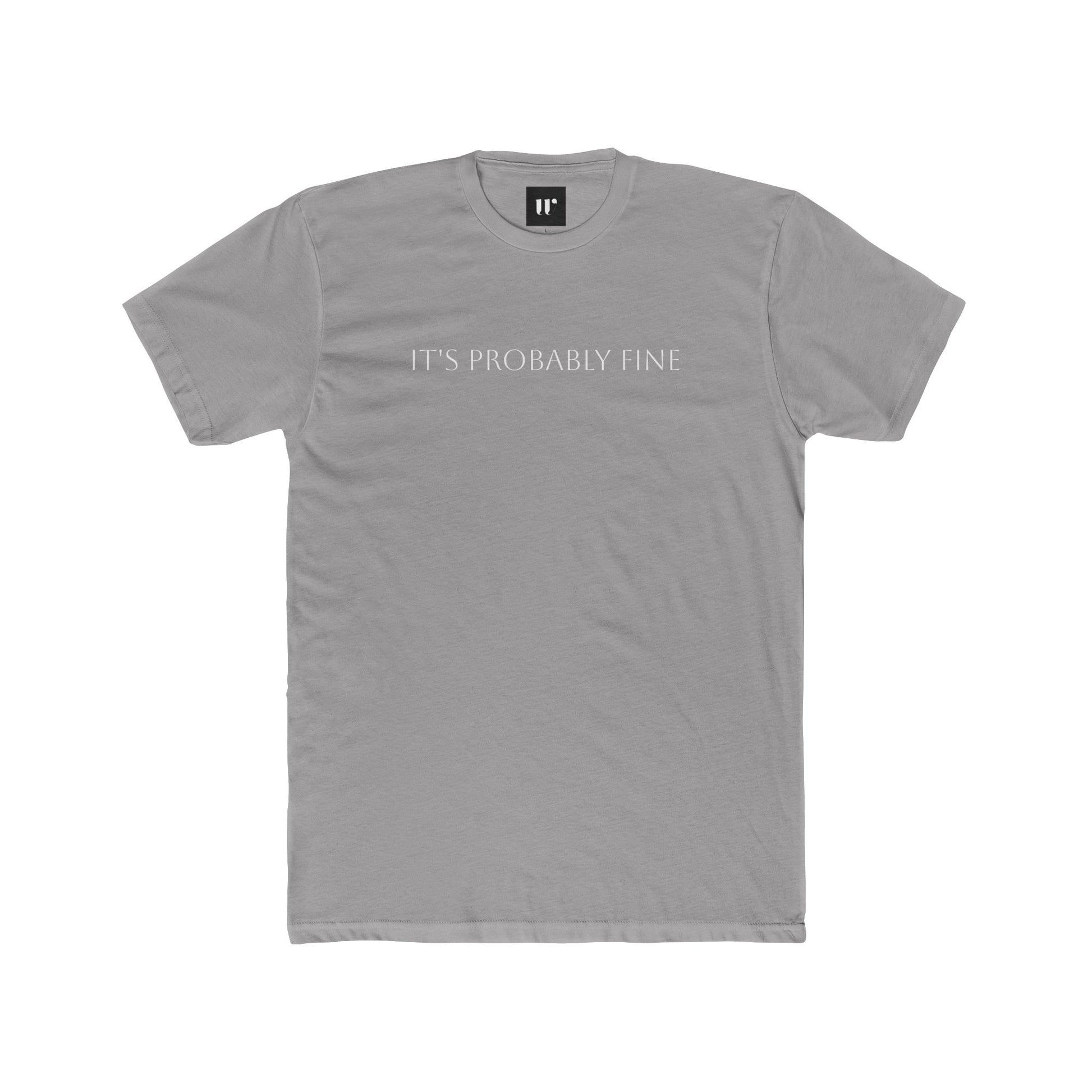 Minimalist 'It's Probably Fine' Cotton Crew Tee