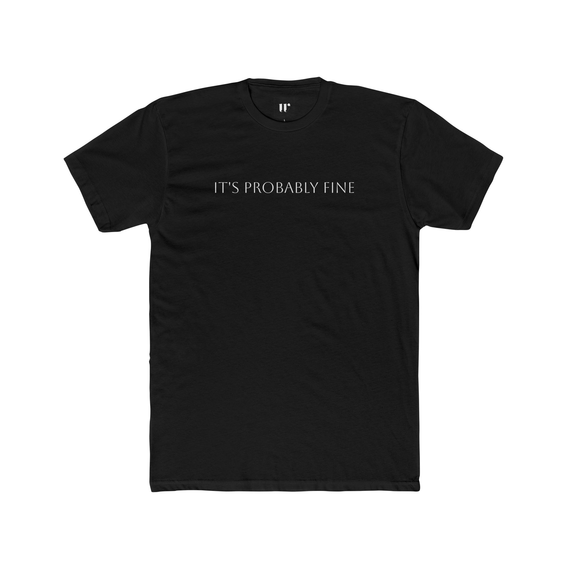 Minimalist 'It's Probably Fine' Cotton Crew Tee