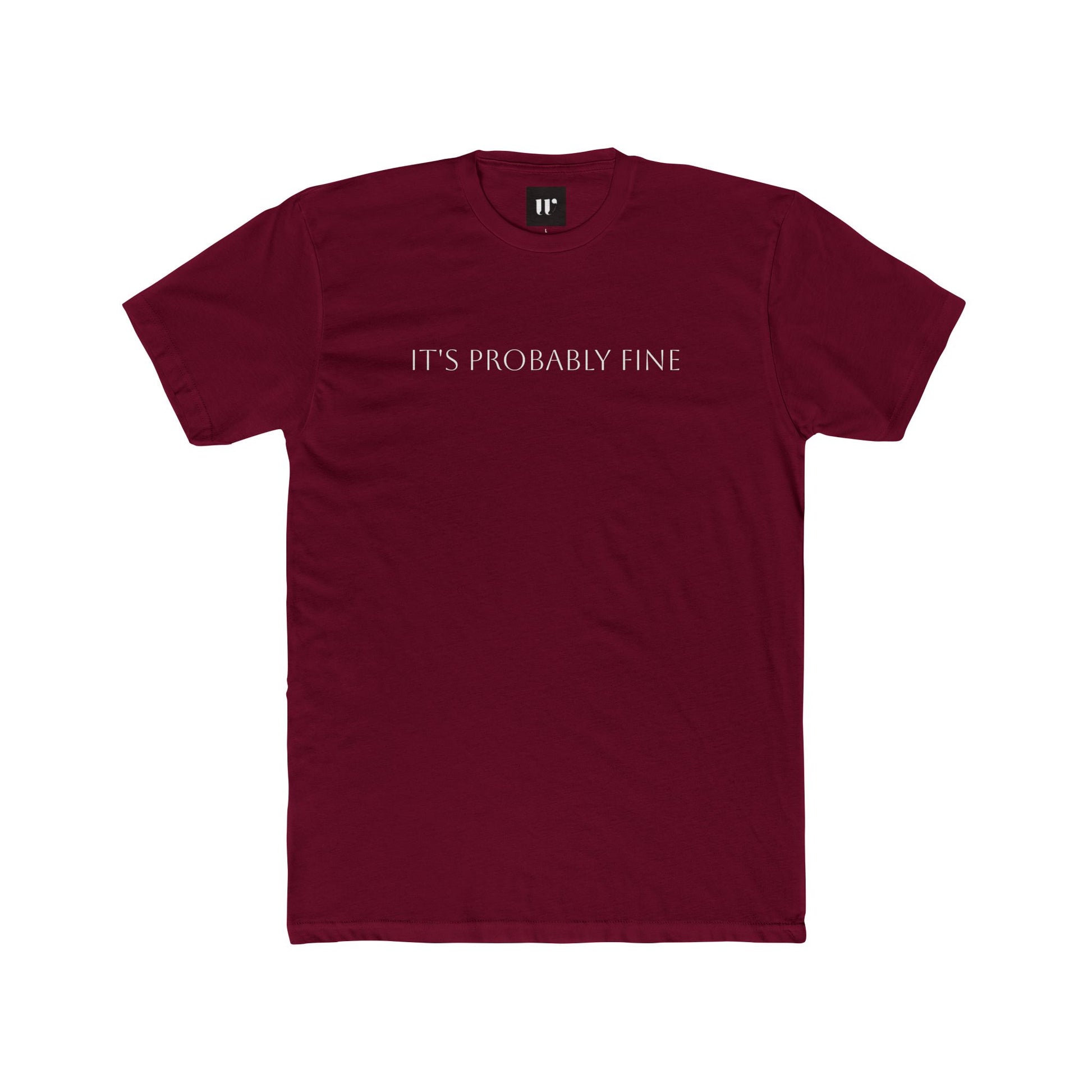 Minimalist 'It's Probably Fine' Cotton Crew Tee