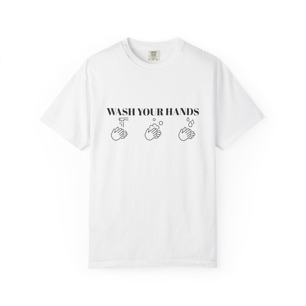 Wash Your Hands Unisex T-shirt