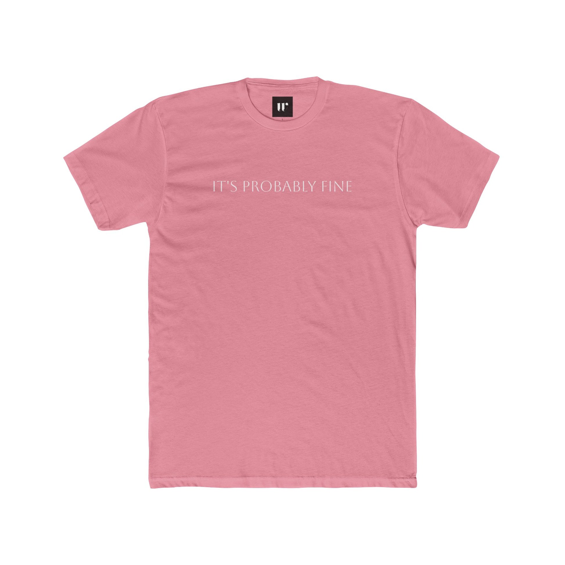 Minimalist 'It's Probably Fine' Cotton Crew Tee