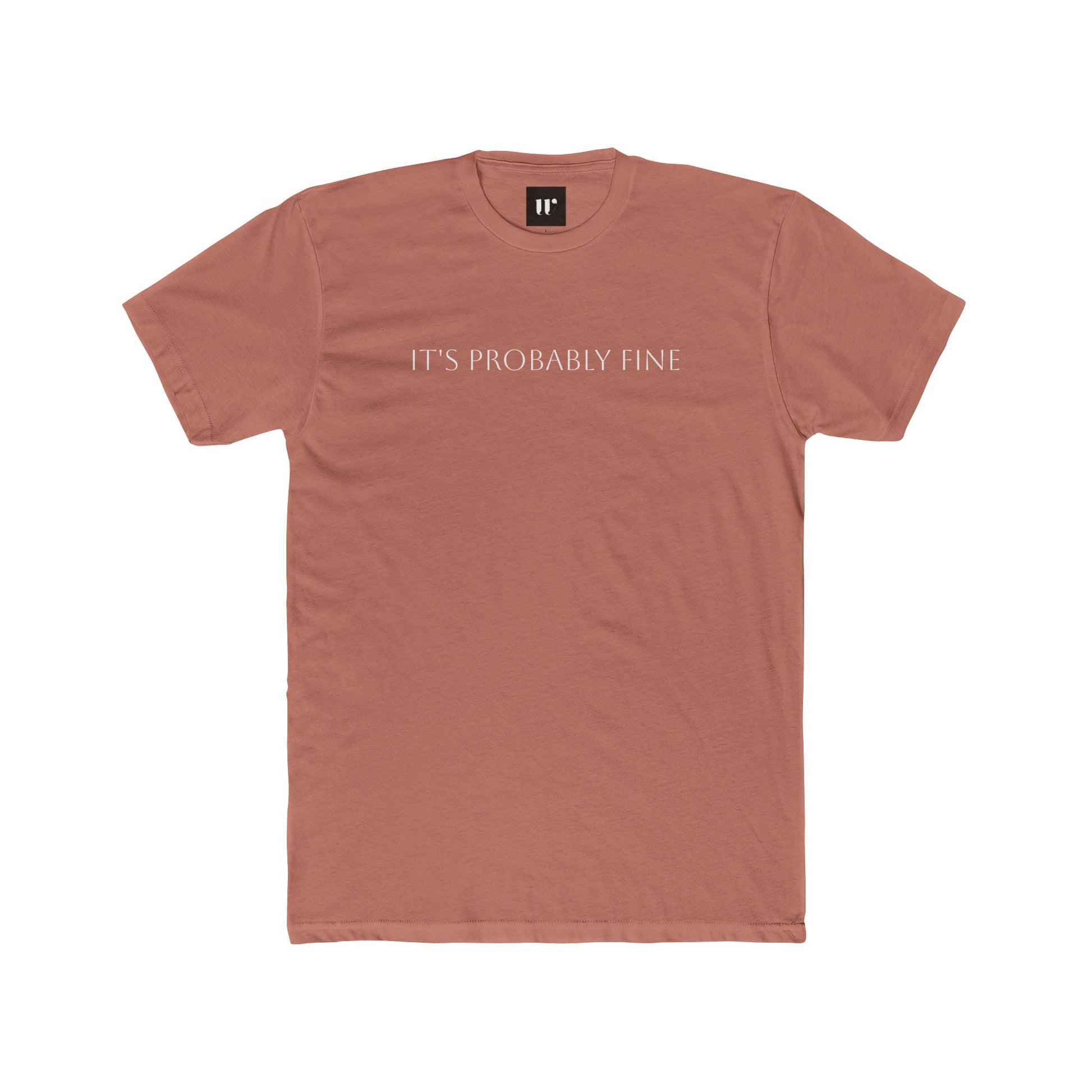 Minimalist 'It's Probably Fine' Cotton Crew Tee