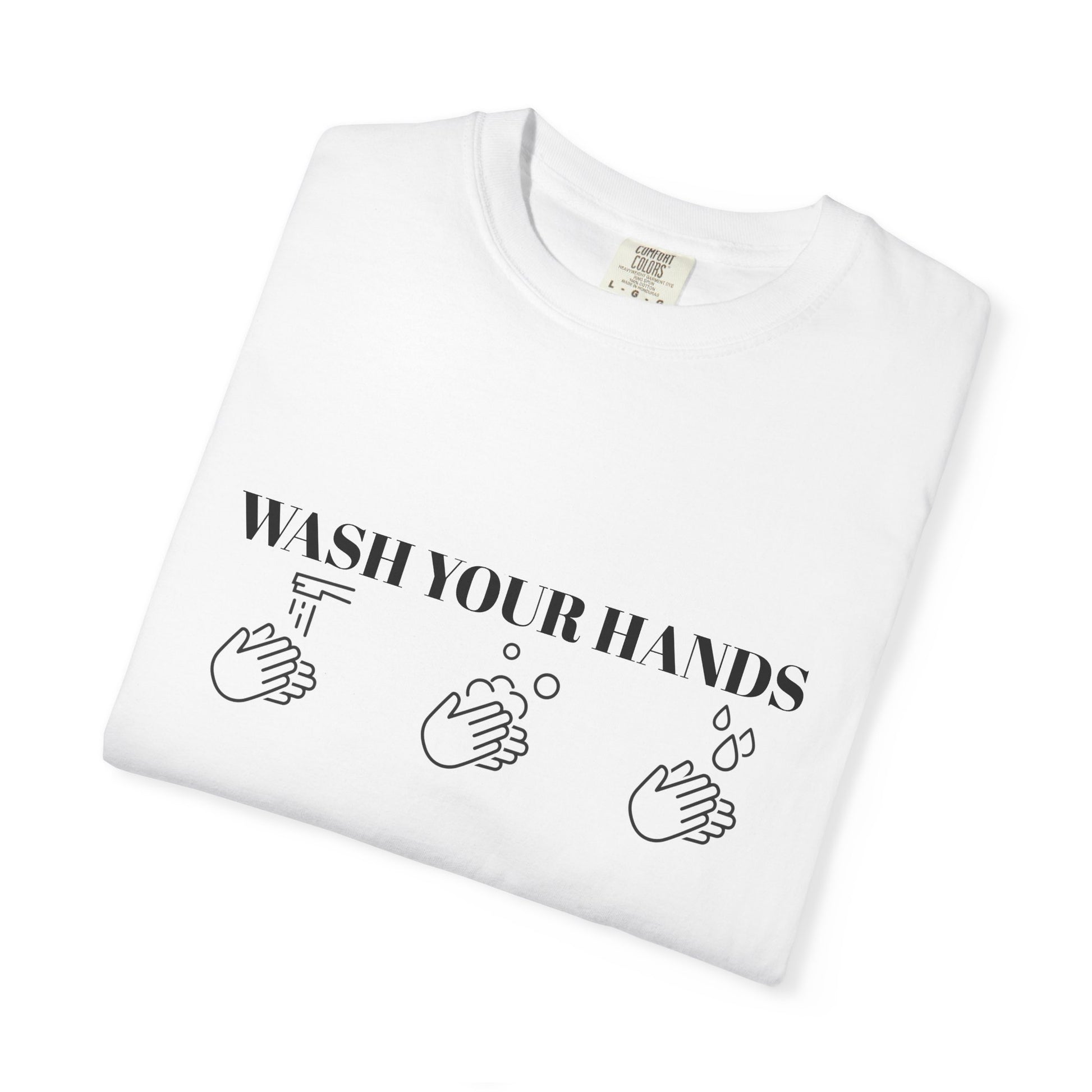 Wash Your Hands Unisex T-shirt